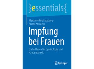 9783662680094 - Essentials   Impfung bei Frauen - Marianne Röbl-Mathieu Ariane Kunstein Kartoniert (TB)