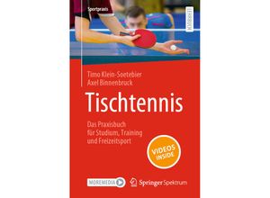 9783662680186 - Tischtennis - Das Praxisbuch für Studium Training und Freizeitsport - Timo Klein-Soetebier Axel Binnenbruck Kartoniert (TB)