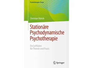 9783662681138 - Stationäre Psychodynamische Psychotherapie - Christian Dürich Kartoniert (TB)