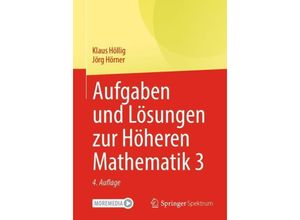 9783662681503 - Aufgaben und Lösungen zur Höheren Mathematik 3 - Klaus Höllig Jörg Hörner Kartoniert (TB)