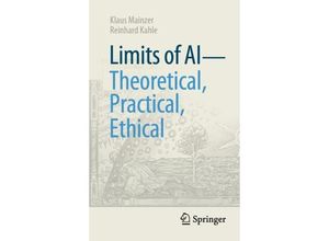 9783662682890 - Limits of AI - theoretical practical ethical - Klaus Mainzer Reinhard Kahle Kartoniert (TB)