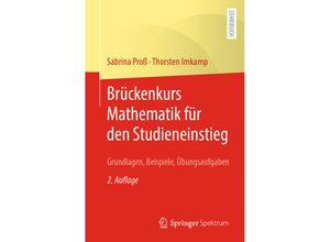 9783662683026 - Brückenkurs Mathematik für den Studieneinstieg - Sabrina Proß Thorsten Imkamp Kartoniert (TB)