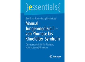 9783662683309 - Manual Jungenmedizin II - von Phimose bis Klinefelter-Syndrom - Bernhard Stier Georg Kornhäusel Kartoniert (TB)