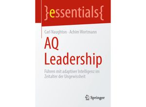 9783662683507 - Essentials   AQ Leadership - Carl Naughton Achim Wortmann Kartoniert (TB)