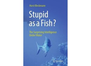 9783662683750 - Stupid as a Fish? - Horst Bleckmann Gebunden