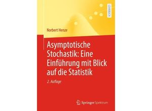 9783662684450 - Asymptotische Stochastik Eine Einführung mit Blick auf die Statistik - Norbert Henze Kartoniert (TB)