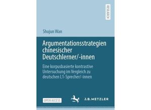 9783662684528 - Argumentationsstrategien chinesischer Deutschlerner -innen - Shujun Wan Kartoniert (TB)