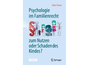 9783662684658 - Psychologie im Familienrecht - zum Nutzen oder Schaden des Kindes? - Uwe Tewes Kartoniert (TB)