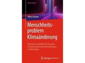 9783662685419 - Menschheitsproblem Klimaänderung - Albert Fässler Kartoniert (TB)