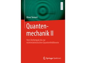 9783662685860 - Quantenmechanik II - Oliver Tennert Kartoniert (TB)