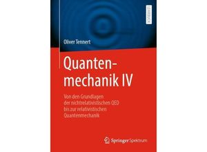 9783662685907 - Quantenmechanik IV - Oliver Tennert Kartoniert (TB)