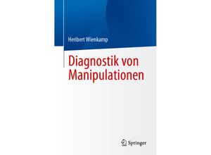 9783662686003 - Diagnostik von Manipulationen - Heribert Wienkamp Kartoniert (TB)