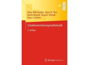 9783662686225 - Schadenversicherungsmathematik - Heinz-Willi Goelden Klaus Th Hess Martin Morlock Klaus D Schmidt Klaus J Schröter Kartoniert (TB)