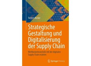 9783662686263 - Strategische Gestaltung und Digitalisierung der Supply Chain - Torsten Becker Kartoniert (TB)