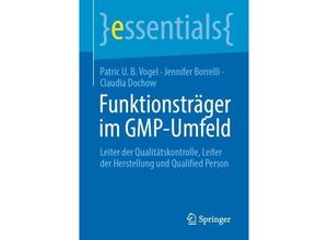 9783662687192 - Funktionsträger im GMP-Umfeld - Patric U B Vogel Jennifer Borrelli Claudia Dochow Kartoniert (TB)