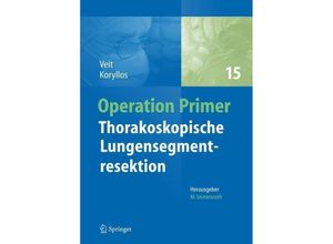 9783662687291 - Thorakoskopische Lungensegmentresektion - Stefanie Veit Aris Koryllos Kartoniert (TB)