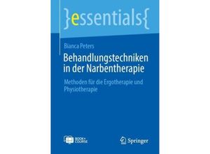 9783662688212 - Behandlungstechniken in der Narbentherapie m 1 Buch m 1 E-Book - Bianca Peters Kartoniert (TB)