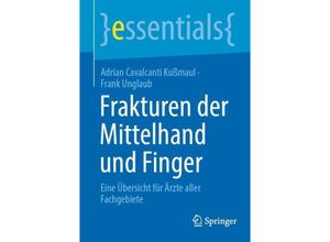 9783662689752 - Frakturen der Mittelhand und Finger - Adrian Cavalcanti Kußmaul Frank Unglaub Kartoniert (TB)