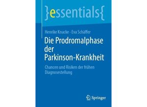 9783662689899 - Die Prodromalphase der Parkinson-Krankheit - Henrike Knacke Eva Schäffer Kartoniert (TB)