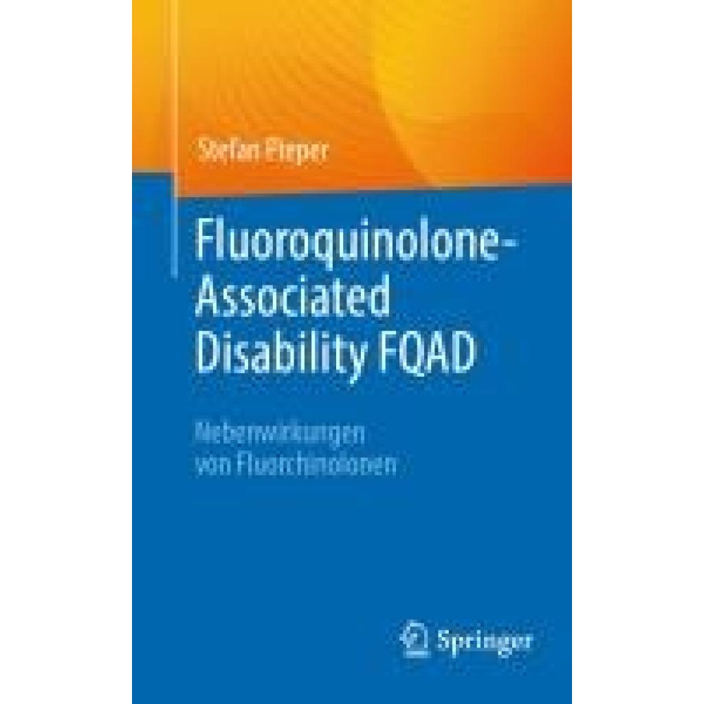 9783662697627 - Pieper Stefan Fluoroquinolone-Associated Disability FQAD