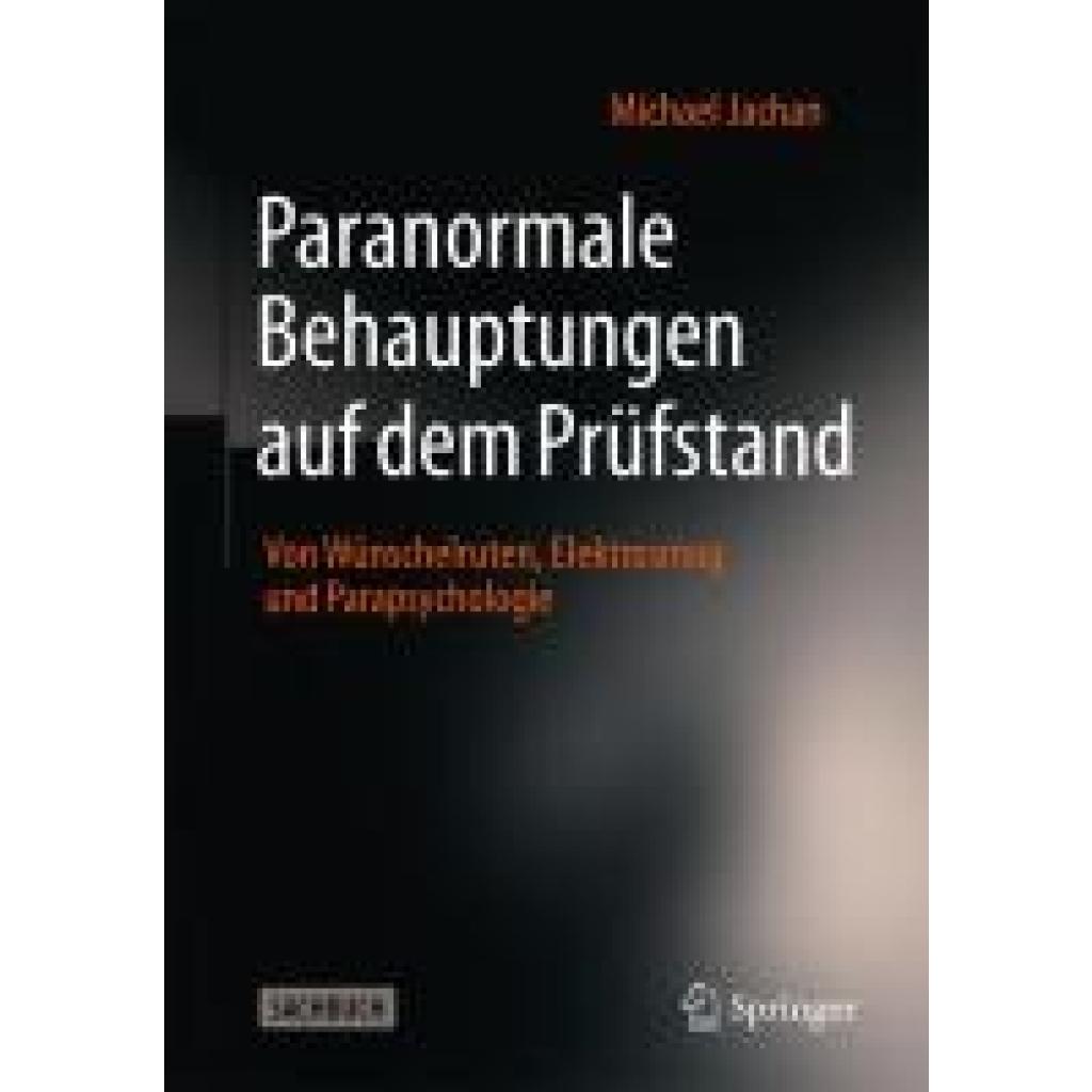 9783662698983 - Jachan Michael Paranormale Behauptungen auf dem Prüfstand