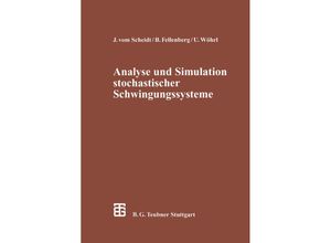 9783663012955 - Analyse und Simulation stochastischer Schwingungssysteme - Benno Fellenberg Ulrich Wöhrl Kartoniert (TB)