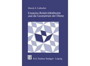 9783663012993 - Einsteins Relativitätstheorie und die Geometrien der Ebene Kartoniert (TB)