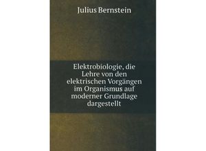 9783663016281 - Elektrobiologie - Julius Bernstein Kartoniert (TB)