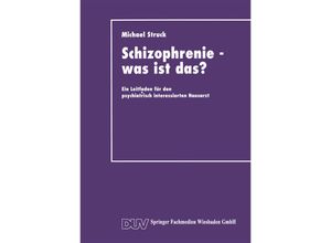 9783663016502 - Schizophrenie - was ist das? - Michael Struck Kartoniert (TB)