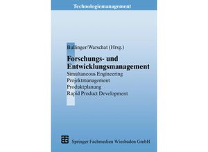 9783663059479 - Technologiemanagement - Wettbewerbsfähige Technologieentwicklung und Arbeitsgestaltung   Forschungs- und Entwicklungsmanagement - Joachim Warschat Hans-Jörg Bullinger Kartoniert (TB)