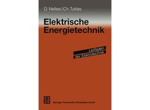 9783663099031 - Leitfaden der Elektrotechnik   Elektrische Energietechnik - Dieter Nelles Christian Tuttas Kartoniert (TB)