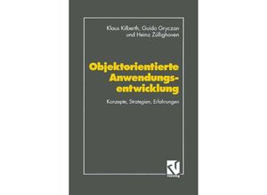 9783663109266 - Objektorientierte Anwendungsentwicklung - Guido Gryczan Heinz Züllighoven Kartoniert (TB)