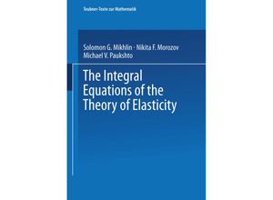 9783663116271 - The Integral Equations of the Theory of Elasticity - N F Morozov M V Paukshto Kartoniert (TB)