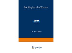 9783663198987 - Die Hygiene des Wassers - Dr Aug Gärtner Kartoniert (TB)