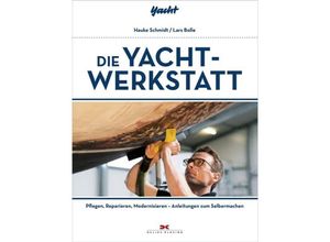 9783667102805 - Die Yacht-Werkstatt - Hauke Schmidt Lars Bolle Kartoniert (TB)