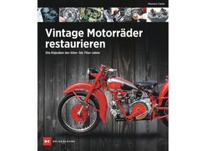 9783667126634 - Vintage Motorräder restaurieren - Massimo Clarke Gebunden