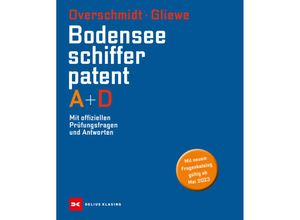 9783667127358 - Das Bodensee-Schifferpatent A + D - Heinz Overschmidt Ramon Gliewe Gebunden