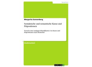 9783668411999 - Syntaktische und semantische Kasus und Präpositionen - Margarita Sonnenberg Kartoniert (TB)