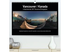 9783671248711 - Vancouver   Kanada in faszinierender 360° Panorama-Photographie (Premium hochwertiger DIN A2 Wandkalender 2020 Kunstdruck in Hochglanz)