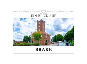 9783675410800 - Ein Blick auf Brake (Wandkalender 2024 DIN A4 quer) CALVENDO Monatskalender