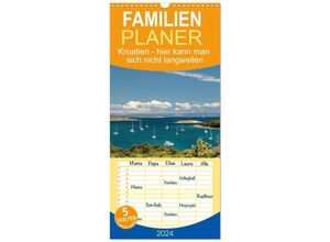 9783675497214 - Familienplaner 2024 - Kroatien - hier kann man sich nicht langweilen mit 5 Spalten (Wandkalender 21 x 45 cm) CALVENDO