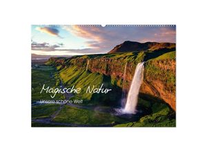 9783675595668 - Magische Natur - Unsere schöne Welt (Wandkalender 2024 DIN A2 quer) CALVENDO Monatskalender