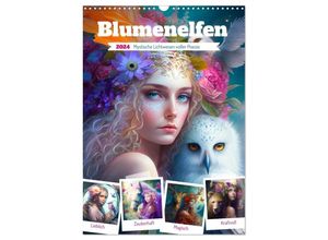 9783675621480 - Blumenelfen Mystische Lichtwesen voller Poesie (Wandkalender 2024 DIN A3 hoch) CALVENDO Monatskalender