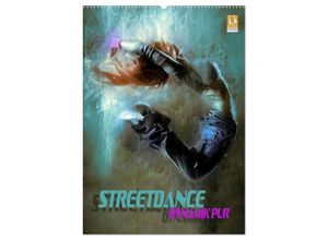 9783675684256 - Streetdance - Dynamik pur (Wandkalender 2024 DIN A2 hoch) CALVENDO Monatskalender