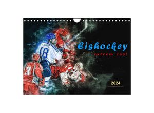 9783675691131 - Eishockey - extrem cool (Wandkalender 2024 DIN A4 quer) CALVENDO Monatskalender