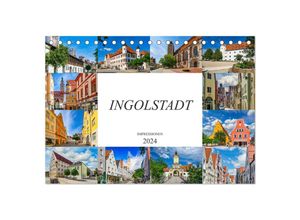 9783675874473 - Ingolstadt Impressionen (Tischkalender 2024 DIN A5 quer) CALVENDO Monatskalender