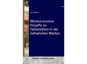 9783689040475 - Minimal-invasive Eingriffe zur Fettreduktion in der ästhetischen Medizin - David Meyer Kartoniert (TB)