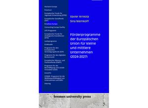 9783689041199 - Förderprogramme der Europäischen Union für kleine und mittlere Unternehmen (2024-2027) - Xavier Arreola Sina Niemkoff Kartoniert (TB)