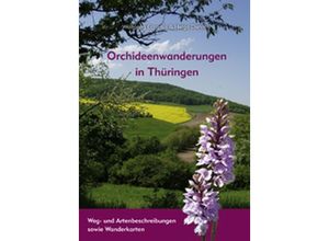 9783697107207 - Orchideen-Wanderungen in Thüringen - Wolfgang Eccarius Helga Dietrich Gebunden