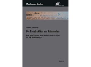 9783700322139 - Die Konstruktion von Kriminellen - Andreas Kranebitter Kartoniert (TB)